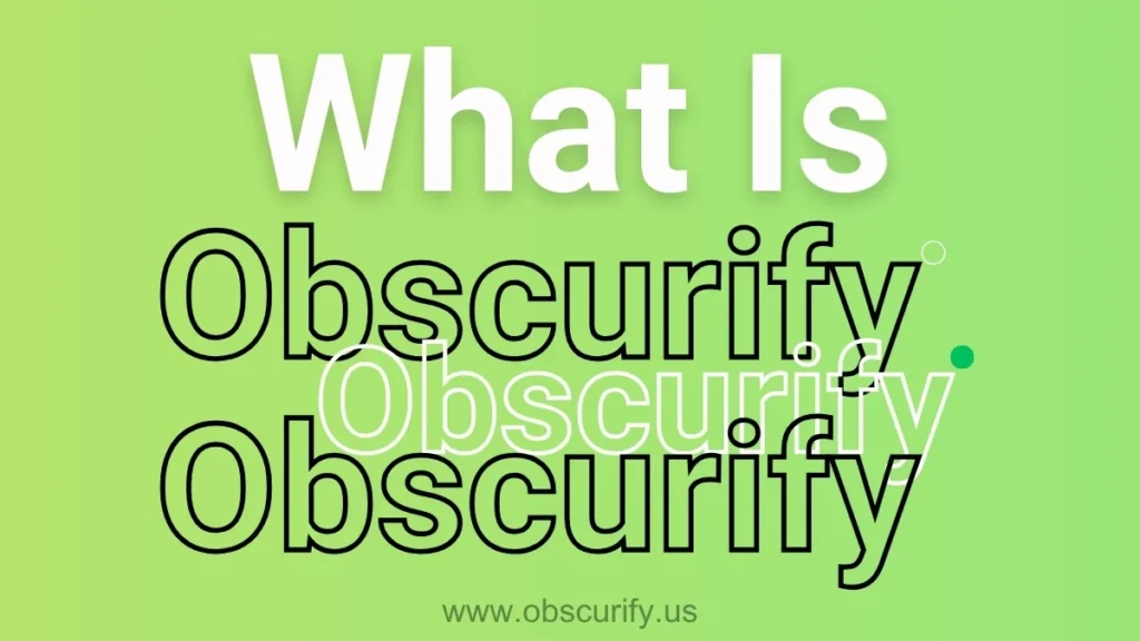 Explore what Is Obscurify