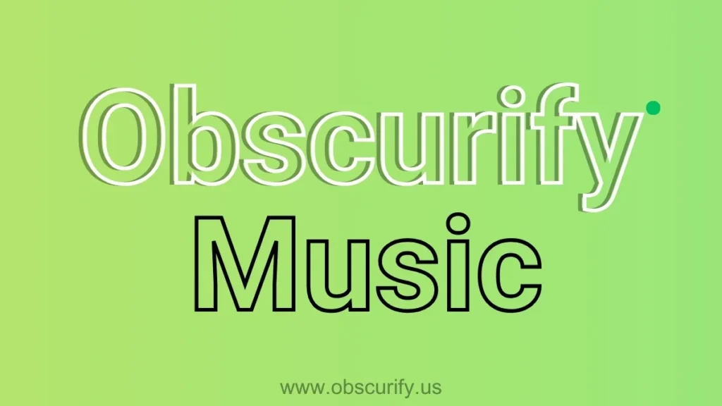Getting Started with Obscurify Music