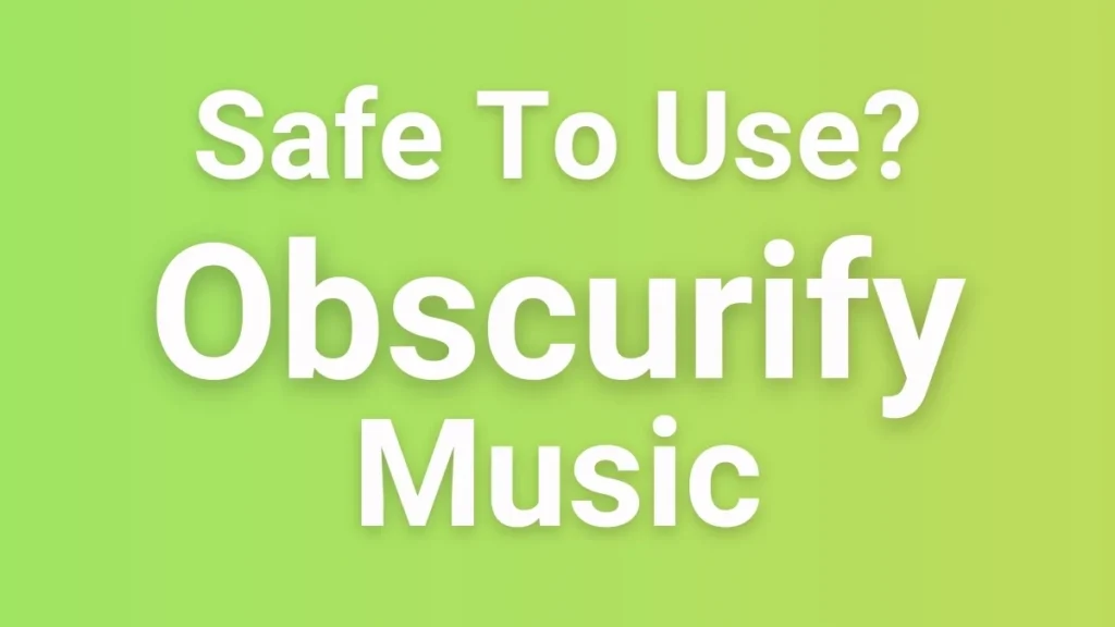Is Obscurify Safe To Use